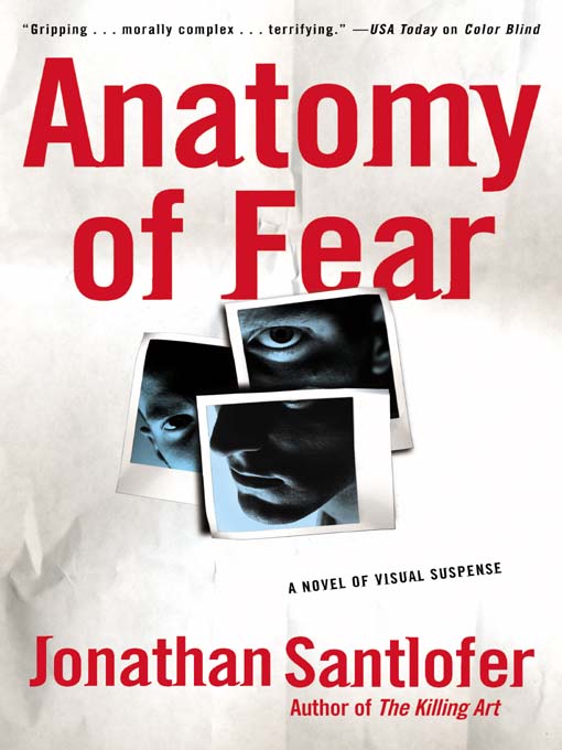 Title details for Anatomy of Fear by Jonathan Santlofer - Available